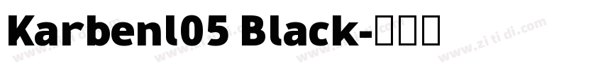 Karbenl05 Black字体转换 Karbenl05 Black字体转换
